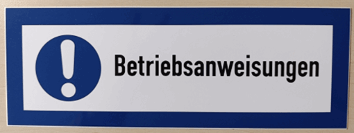 Schild: Betriebsanweisungen